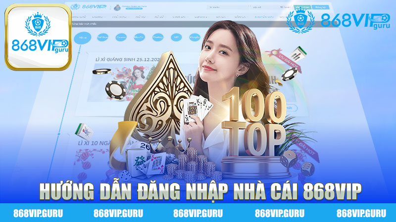 Hướng dẫn đăng nhập nhà cái 868Vip - Bước vào thế giới cá cược